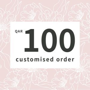 Customised orders 100