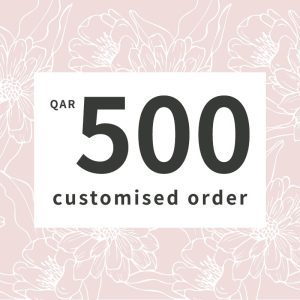 Customised orders 500